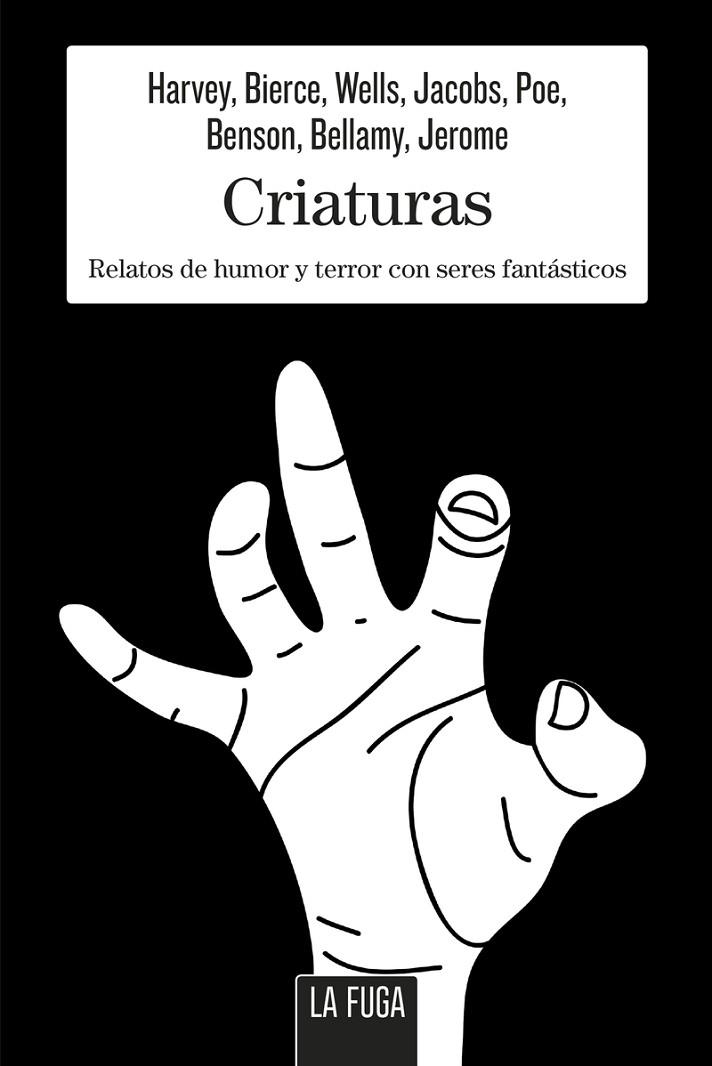 CRIATURAS | 9788494888168 | BIERCE, AMBROSE /JEROME, JEROME K./POE, EDGAR ALLAN/WELLS, H