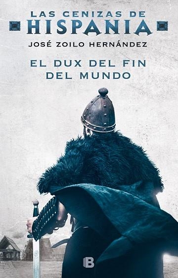 EL DUX DEL FIN DEL MUNDO (LAS CENIZAS DE HISPANIA 3) | 9788466666046 | ZOILO HERNÁNDEZ, JOSÉ