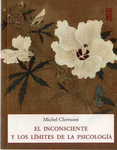 EL INCONSCIENTE Y LOS LIMITES DE LA PSICOLOGIA | 9788494984761 | CLERMONT, MICHEL