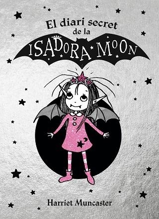 EL DIARI SECRET DE LA ISADORA MOON (LA ISADORA MOON) | 9788420452937 | MUNCASTER, HARRIET