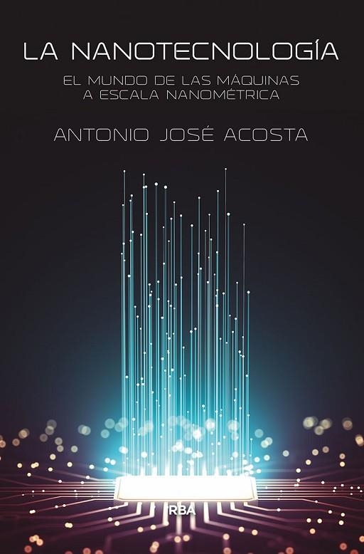 LA NANOTECNOLOGÍA | 9788491875086 | ACOSTA JIMÉNEZ, ANTONIO JOSE