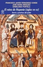 EL REINO DE HISPANIA (SIGLOS VIII-XII) | 9788446047438 | FERNANDEZ CONDE, FRANCISCO JAVIER; MINGUEZ, JOSE MARIA; PORTELA, ERMENILDO