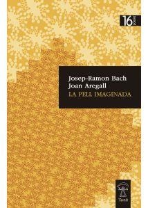 PELL IMAGINADA, LA | 9788412008432 | BACH, JOSEP-RAMON/ AREGALL, JOAN