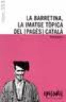 LA BARRETINA, LA IMATGE [TÓPICA] DEL PAGÉS CATALÀ | 9788423207329 | ANGUERA, PERE