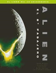 ALIEN. EL 8º PASAJERO. EL LIBRO DEL 40 ANIVERSARIO | 9788415606956 | DIAZ, VICENTE/ECHAGUE, JAIME V./SANCHEZ, ADRIAN