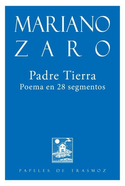 PADRE TIERRA. POEMA EN 28 SEGMENTOS | 9788494987885 | ZARO, MARIANO