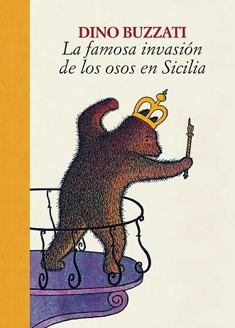 LA FAMOSA INVASIÓN DE LOS OSOS EN SICILIA | 9788416529773 | BUZZATI, DINO