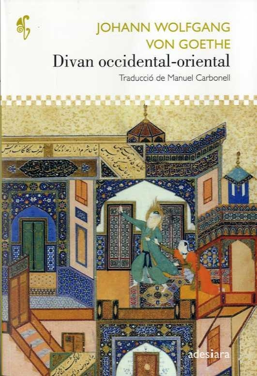 DIVAN OCCIDENTAL ORIENTAL | 9788416948390 | GOETHE, JOHANN WOLFGANG VON