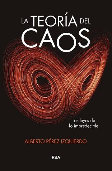 LA TEORÍA DEL CAOS | 9788491875055 | PÉREZ IZQUIERDO, ALBERTO