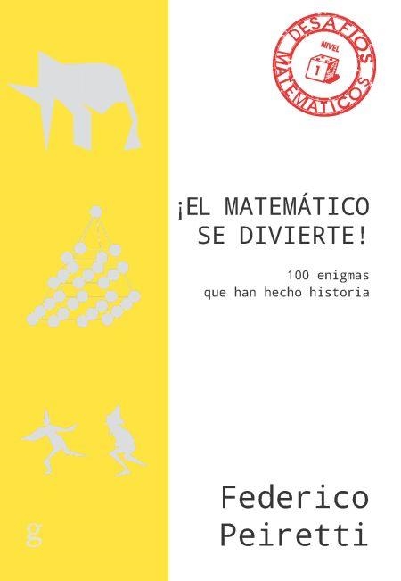 ¡EL MATEMÁTICO SE DIVIERTE! | 9788417835460 | PEIRETTI, FEDERICO