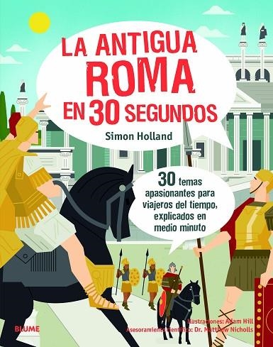 30 SEGUNDOS. ANTIGUA ROMA | 9788417757618 | HOLLAND, SIMON/HILL, ADAM