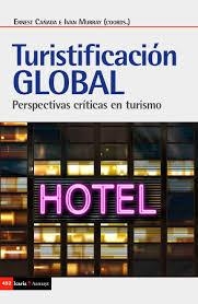 TURISTIFICACIÓNN GLOBAL | 9788498889246 | CAÑADA MULLOR, ERNEST/MURRAY, IVAN