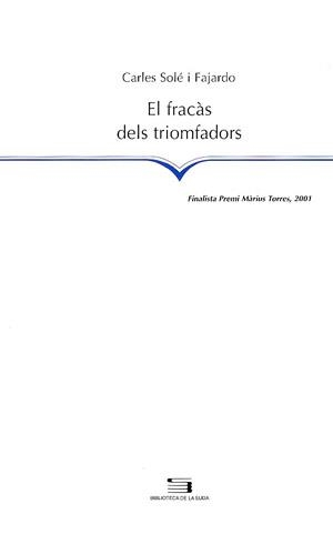 FRACAS DELS TRIOMFADORS, EL -FIN | 9788479358754 | SOLÚ I FAJARDO, CARL