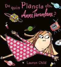 DE QUIN PLANETA ETS ANNA TARAMBA | 9788484880370 | CHILD, LAUREN