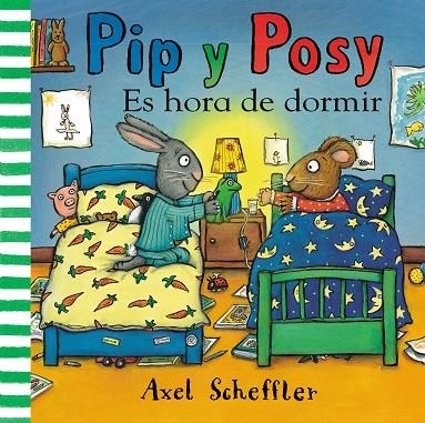 ES HORA DE DORMIR (PIP Y POSY) | 9788448853891 | SCHEFFLER, AXEL