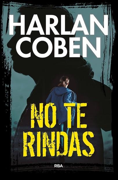 NO TE RINDAS | 9788490569672 | COBEN HARLAN