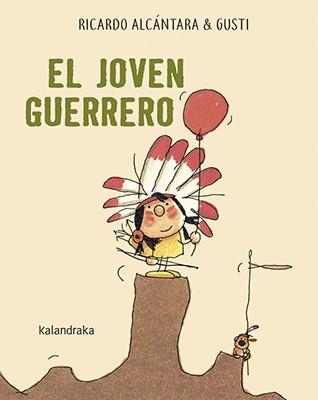 EL JOVEN GUERRERO | 9788484644910 | ALCÁNTARA, RICARDO