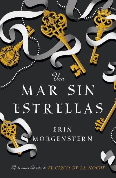 UN MAR SIN ESTRELLAS | 9788416517251 | MORGENSTERN, ERIN