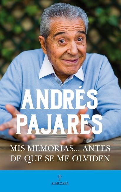 MIS MEMORIAS... ANTES DE QUE SE ME OLVIDEN | 9788417797904 | PAJARES MARTÍN, ANDRÉS