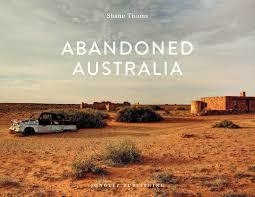 ABANDONED AUSTRALIA | 9782361953478 | SHANE THOMS