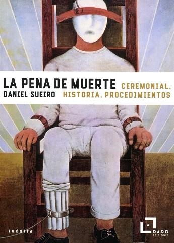 LA PENA DE MUERTE | 9788494892288 | SUEIRO LÓPEZ, DANIEL