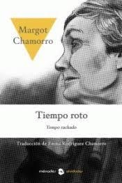 TIEMPO ROTO | 9788412056617 | CHAMORRO, MARGOT