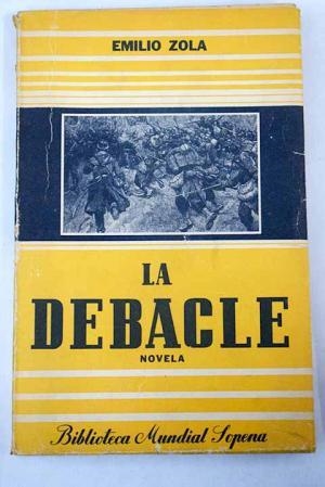 LA DÉBACLE: (EL DESASTRE) | 9999900003925 | ZOLA, EMILE