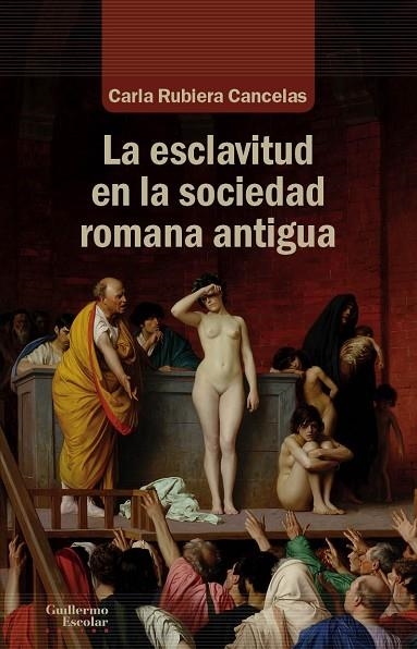 LA ESCLAVITUD EN LA SOCIEDAD ROMANA ANTIGUA | 9788418093036 | RUBIERA CANCELAS, CARLA