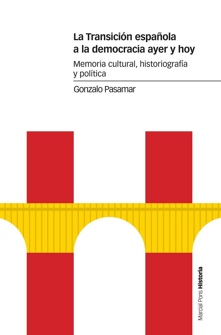 LA TRANSICIÓN ESPAÑOLA A LA DEMOCRACIA AYER Y HOY | 9788417945022 | PASAMAR ALZURIA, GONZALO