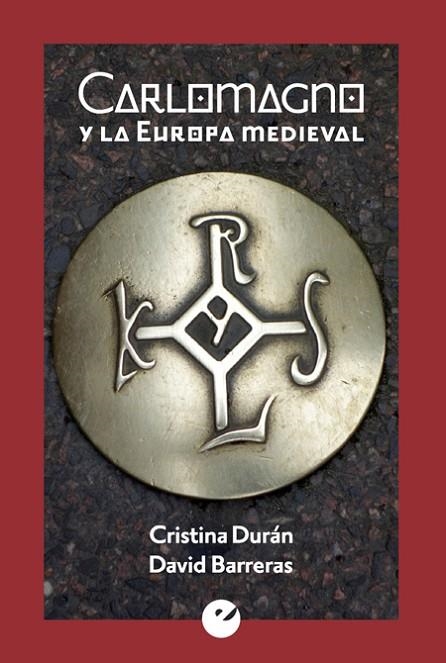 CARLOMAGNO Y LA EUROPA MEDIEVAL | 9788415930426 | DURÁN, CRISTINA/BARRERAS, DAVID