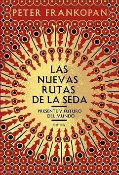 LAS NUEVAS RUTAS DE LA SEDA | 9788491991458 | FRANKOPAN, PETER