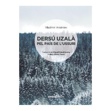 DERSU UZALA PEL PAIS DE L'USSURI | 9788415315728 | ARSENIEV, VLADIMIR