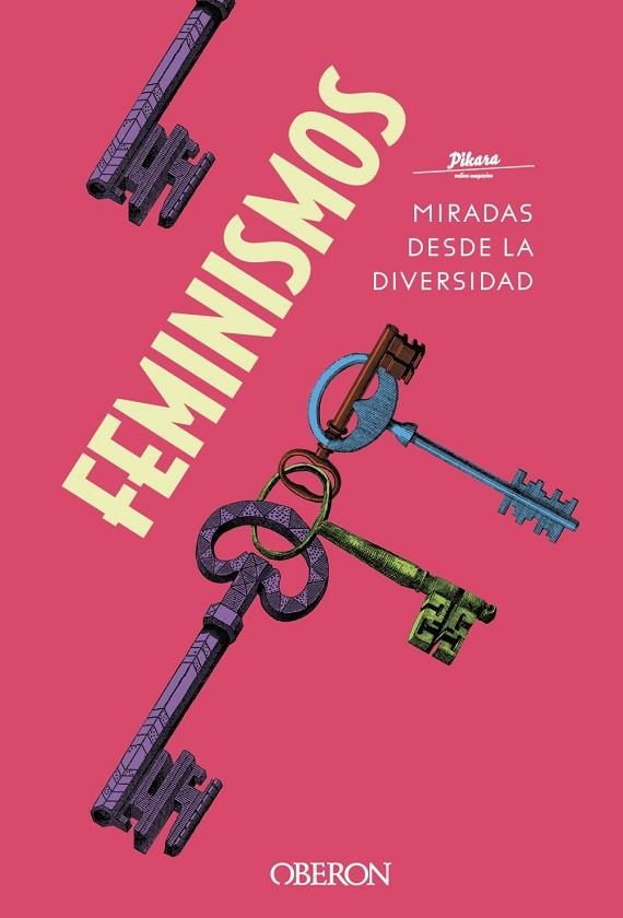 FEMINISMOS. MIRADAS DESDE LA DIVERSIDAD | 9788441542044 | PÍKARA MAGAZINE