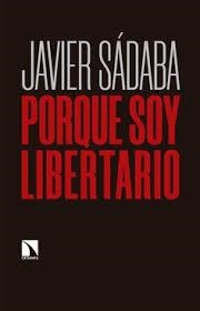 PORQUE SOY LIBERTARIO | 9788490978900 | SÁDABA , JAVIER