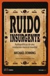 RUIDO INSURGENTE | 9788416227327 | DENNING, MICHAEL