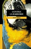 CONTRA LA BARBARIE | 9788424624620 | BALLAZ, JES·S