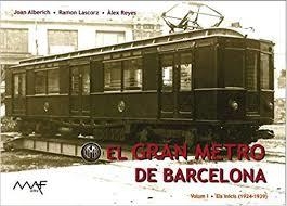 EL GRAN METRO DE BARCELONA VOLUM I  + LA BARCELONA DEL GRAN METRO ANYS 20 (VENDRE JUNTS) | 9788486758516 | JAON ALBERICH RAMOS LASCORZ