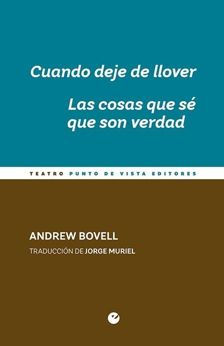 CUANDO DEJE DE LLOVER. LAS COSAS QUE SÉ QUE SON VERDAD | 9788416876860 | BOVELL, ANDREW