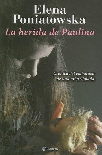 LA HERIDA DE PAULINA | 9789703706754 | PONIATOWSKA