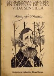 REVOLUCIONAR CADA DÍA: EN DEFENSA DE UNA VIDA SENCILLA | 9788460871767 | THOREAU, HENRY D.