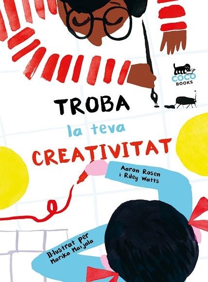 TROBA LA TEVA CREATIVITAT | 9788494953095 | ROSEN, AARON RILEY WATTS/WATTS, RILEY