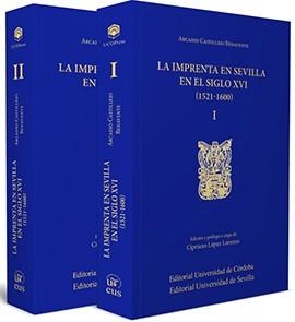 LA IMPRENTA EN SEVILLA EN EL SIGLO XVI (1521-1600) | 9788447209132 | CASTILLEJO BENAVENTE, ARCADIO