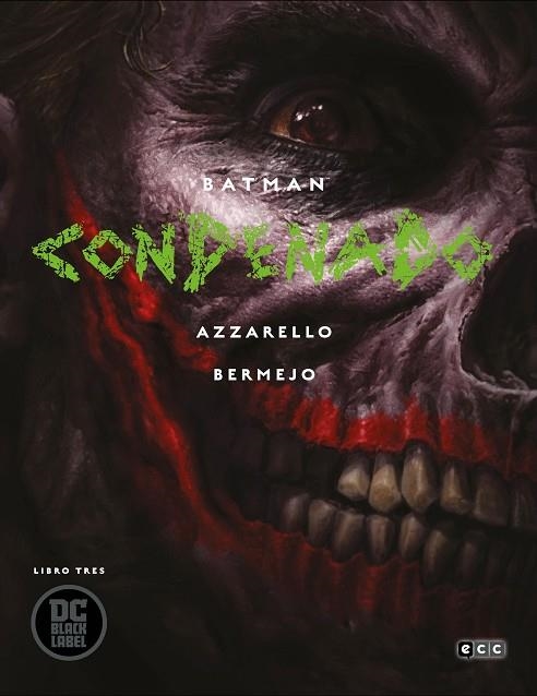 BATMAN: CONDENADO – LIBRO TRES | 9788417960643 | AZZARELLO, BRIAN