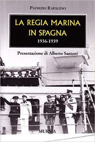 LA REGIA MARINA IN SPAGNA | 9788842537434 | RAPALINO, PATRIZIO 