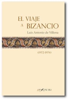 EL VIAJE A BIZANCIO | 9788417691561 | DE VILLENA, LUIS ANTONIO