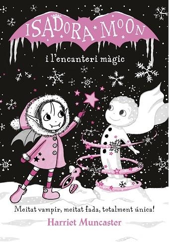 LA ISADORA MOON I L'ENCANTERI MÀGIC (LA ISADORA MOON) | 9788420487625 | MUNCASTER, HARRIET