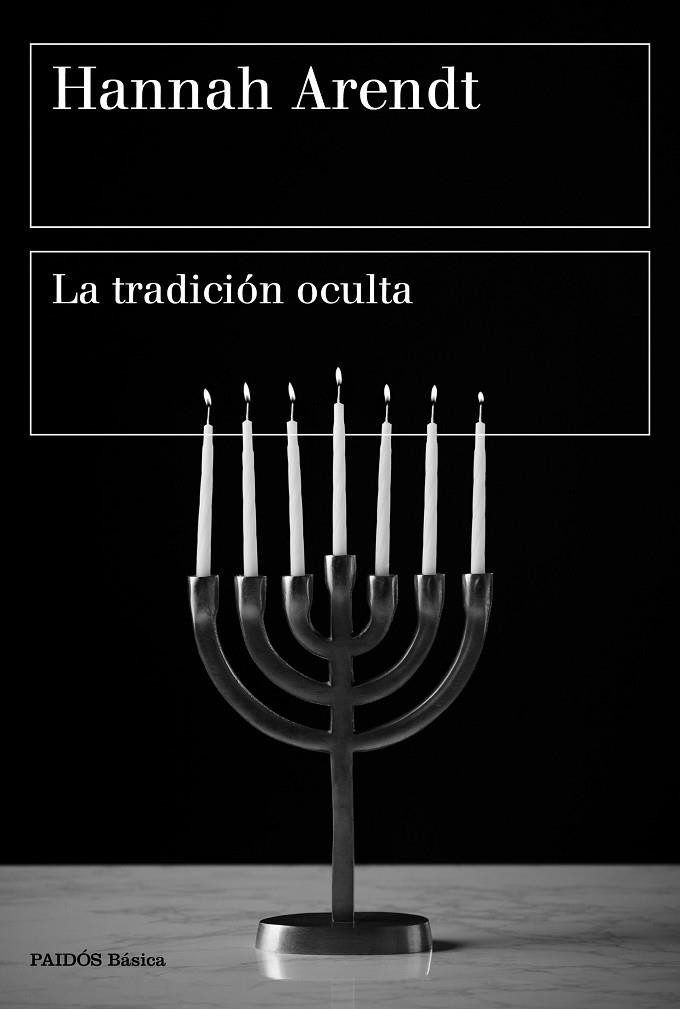 LA TRADICIÓN OCULTA | 9788449336485 | ARENDT, HANNAH