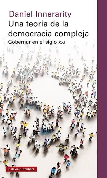 UNA TEORÍA DE LA DEMOCRACIA COMPLEJA | 9788417971465 | INNERARITY, DANIEL