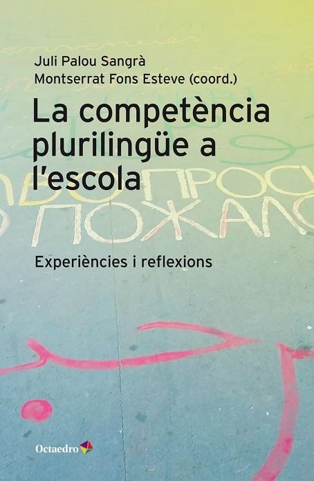 LA COMPETÈNCIA PLURILINGÜE A L'ESCOLA | 9788417667955 | PALOU SANGRÀ, JULI/FONS ESTEVE, MONTSERRAT