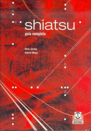 SHIATSU GUIA COMPLETA | 9788480196260 | JARMEY, CHRIS; MOJAY